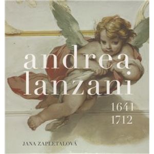 Andrea Lanzani. 1641-1712 - Jana Zapletalová