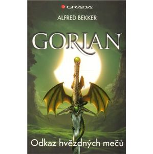 Odkaz hvězdných mečů - Gorian 1. Gorian 1 - Alfred Bekker