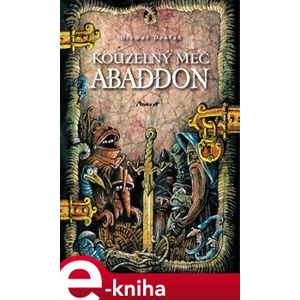 Kouzelný meč Abaddon - Otomar Dvořák e-kniha