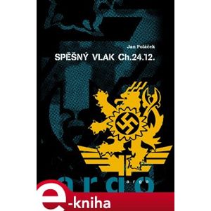 Spěšný vlak CH.24.12 - Jan Poláček e-kniha