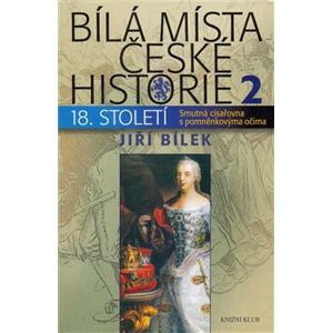 Bílá místa české historie 2 - Jiří Bílek