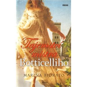 Tajemství mistra Botticelliho - Marina Fiorato