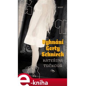 Vyhnání Gerty Schnirch - Kateřina Tučková e-kniha