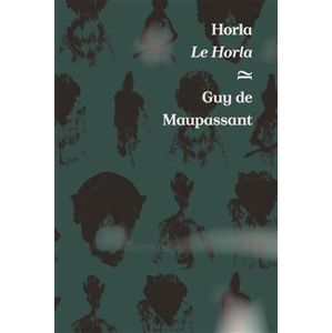 Horla / Le Horla - Guy de Maupassant