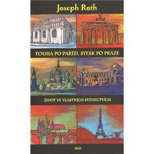 Touha po Paříži, stesk po Praze - Joseph Roth