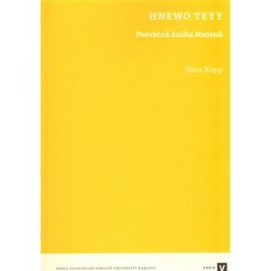 Hnewo Teyy. Posvátná kniha Nuosuů - Nina Kopp