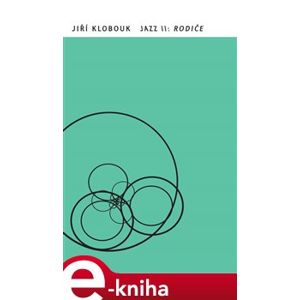 Jazz II: Rodiče - Jiří Klobouk e-kniha