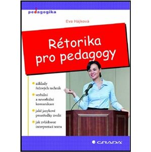 Rétorika pro pedagogy - Eva Hájková