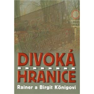 Divoká hranice - Rainer a birgit Königovi