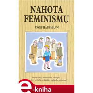 Nahota feminismu - Josef Hausmann e-kniha
