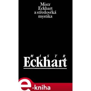 Mistr Eckhart a středověká mystika - Jan Sokol e-kniha