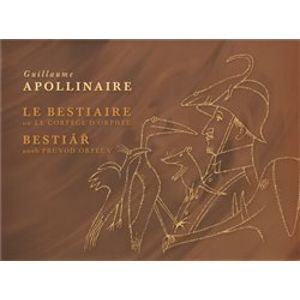 Bestiář aneb průvod Orfeův / Le Bestiaire ou Le Cortége D´Orphée - Guillaume Apollinaire