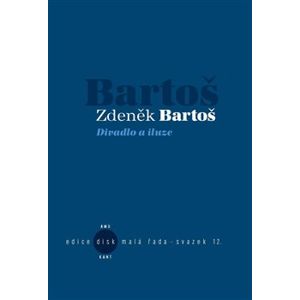 Divadlo a iluze - Zdeněk Bartoš