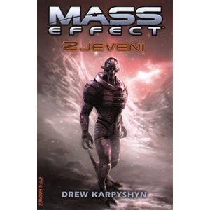 Mass Effect 1: Zjevení - Drew Karpyshyn