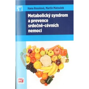 Metabolický syndrom a prevence srdečně-cévních nemocí - Hana Rosolová, Martin Matoulek