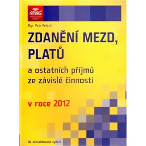 Zdanění mezd, platů a ostatních příjmů ze závislé činnosti v roce 2012 - Petr Palach