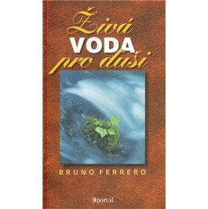 Živá voda pro duši - Bruno Ferrero