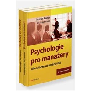 Psychologie pro manažery. Jak ovládnout umění vést ( 2 svazky) - Thomas Steiger, Eric Lippmann