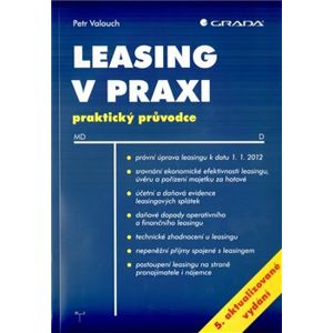 Leasing v praxi. praktický průvodce - Petr Valouch