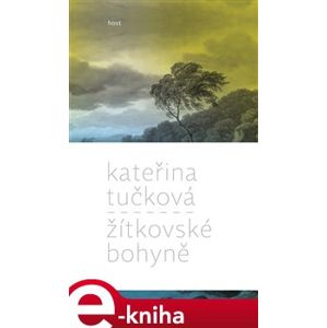 Žítkovské bohyně - Kateřina Tučková e-kniha