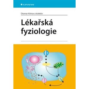 Lékařská fyziologie - kol., Otomar Kittnar
