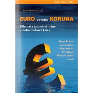 Euro versus koruna. Dilemata jednotné měny v době dluhové krize