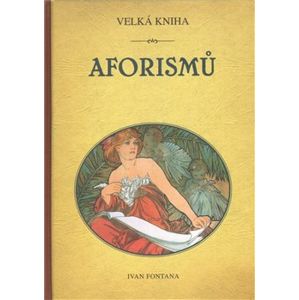 Velká kniha aforismů - Ivan Fontana