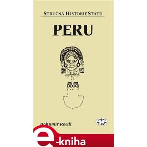 Peru - Bohumír Roedl e-kniha