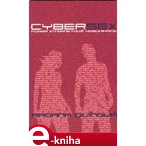Cybersex - forma internetové komunikace - Radana Divínová e-kniha