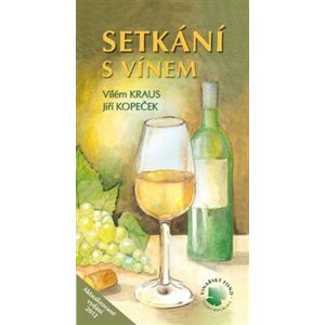 Setkání s vínem - Jiří Kopeček, Vilém Kraus