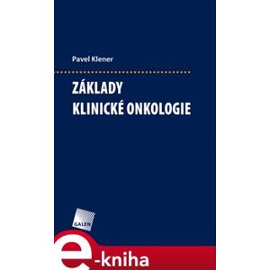 Základy klinické onkologie - Pavel Klener e-kniha