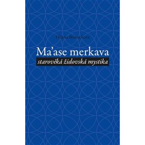 Ma´ase Merkava. starověká židovská mystika - Helena Bönischová