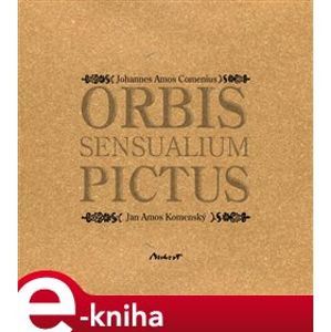 Orbis Sensualium Pictus - Jan Amos Komenský e-kniha