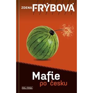 Mafie po česku - Zdena Frýbová