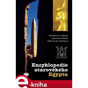 Encyklopedie starověkého Egypta - Miroslav Verner e-kniha