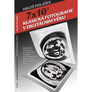 7x10" / Klasická fotografie v digitálním věku - Miloš Polášek