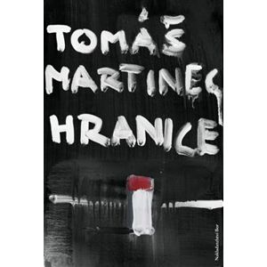 Hranice - Tomáš Martinec