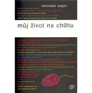 Můj život na chatu - Miroslav Oupic