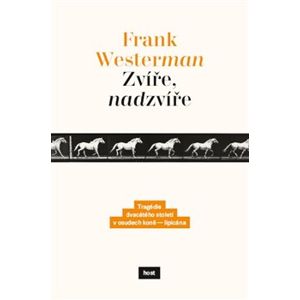 Zvíře, nadzvíře - Frank Westerman
