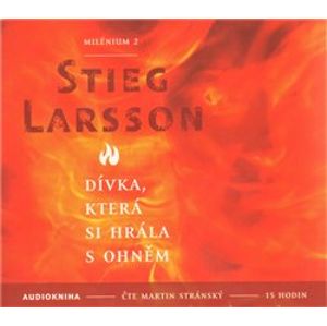 Dívka, která si hrála s ohněm. Milénium 2, CD - Stieg Larsson