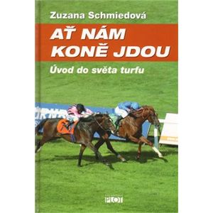 Ať nám koně jdou - Zuzana Schmiedová