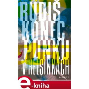 Konec punku v Helsinkách - Jaroslav Rudiš e-kniha