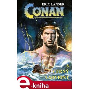 Conan a Černý labyrint - Eric Lanser