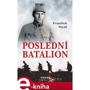 Poslední batalion - František Niedl e-kniha