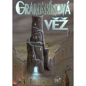 Gramarínová věž - Antonín Thurnwald