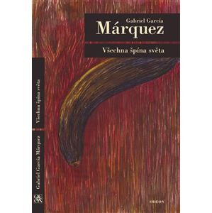 Všechna špína světa - Gabriel García Márquez