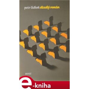 Slezský román - Petr Čichoň e-kniha