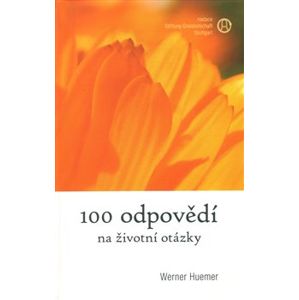 100 odpovědí na životní otázky - Werner Huemer