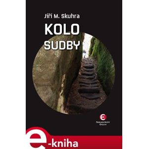 Kolo sudby - Jiří M. Skuhra e-kniha