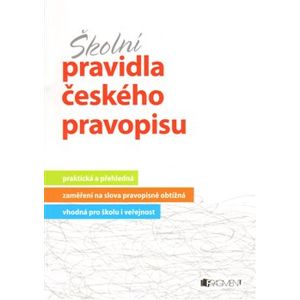 Školní pravidla českého pravopisu - Marie Sochrová